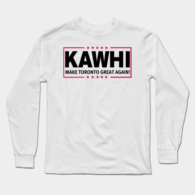 Kawhi - MTGA!!! Long Sleeve T-Shirt by OffesniveLine